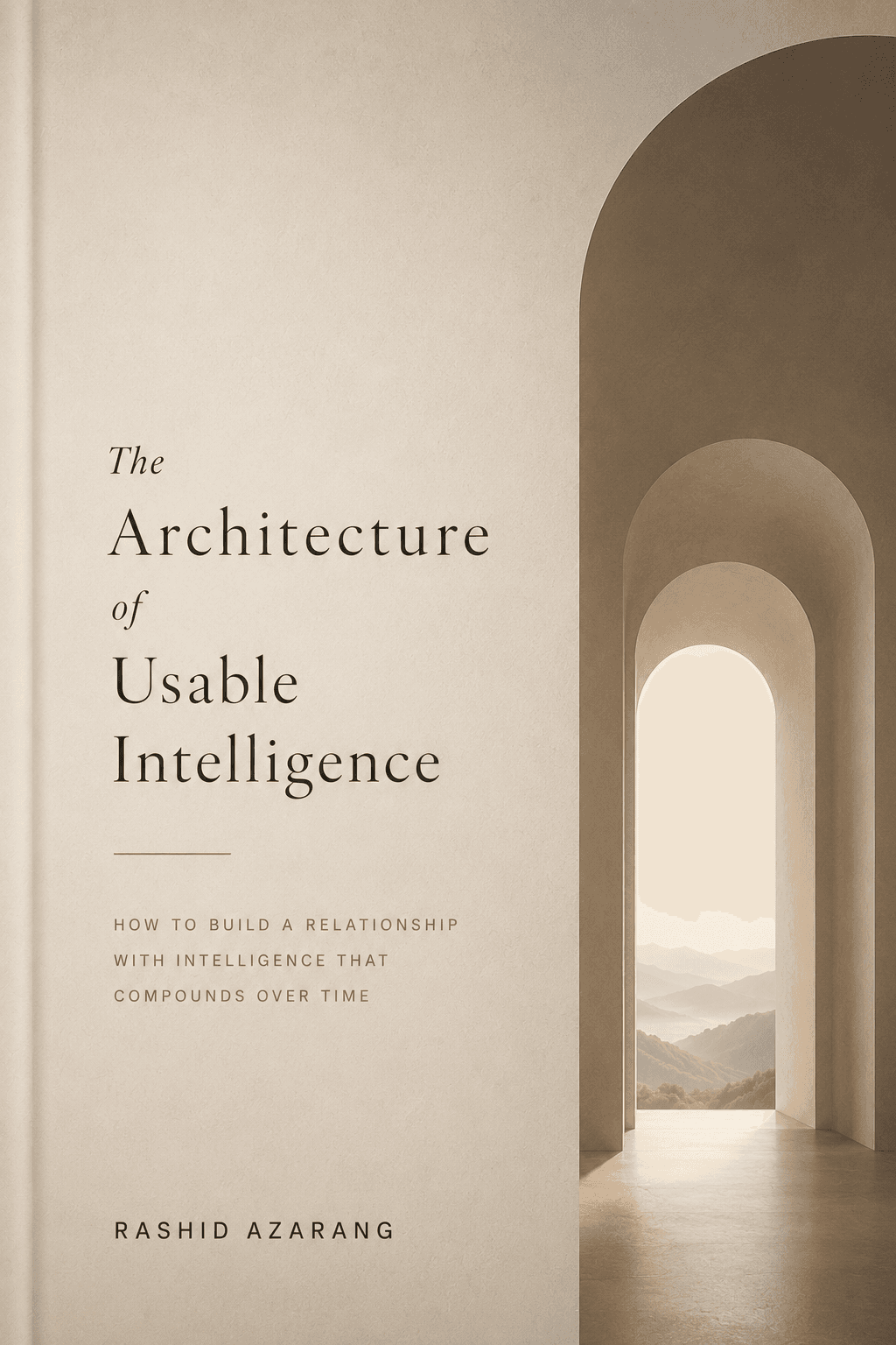 The Architecture of Usable Intelligence